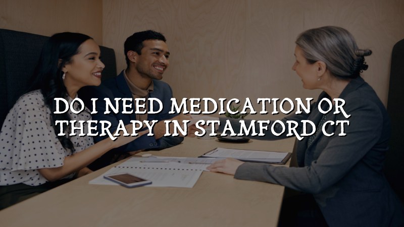 Adult psychiatric care decision-making for Stamford, CT