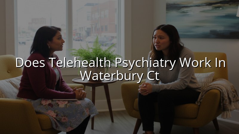 Telehealth psychiatry visit for adults in Connecticut