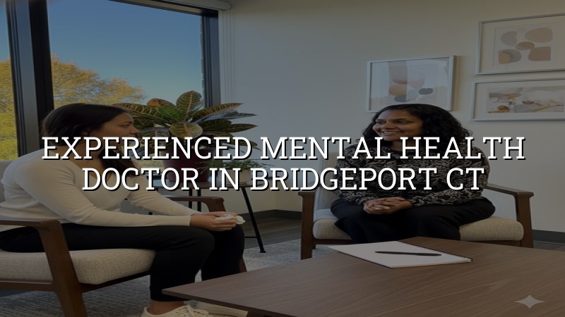 Adult psychiatric care for patients in Bridgeport, CT