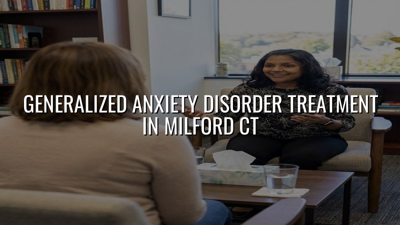 Adult anxiety care for Milford, CT residents