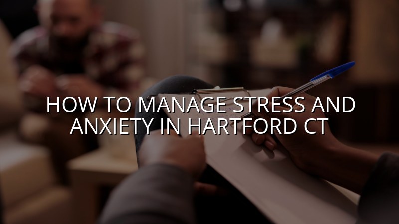 Adults learning ways to manage stress and anxiety in Hartford CT