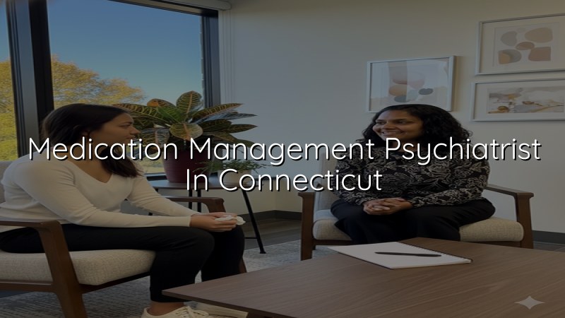 Adult psychiatric medication management in Connecticut