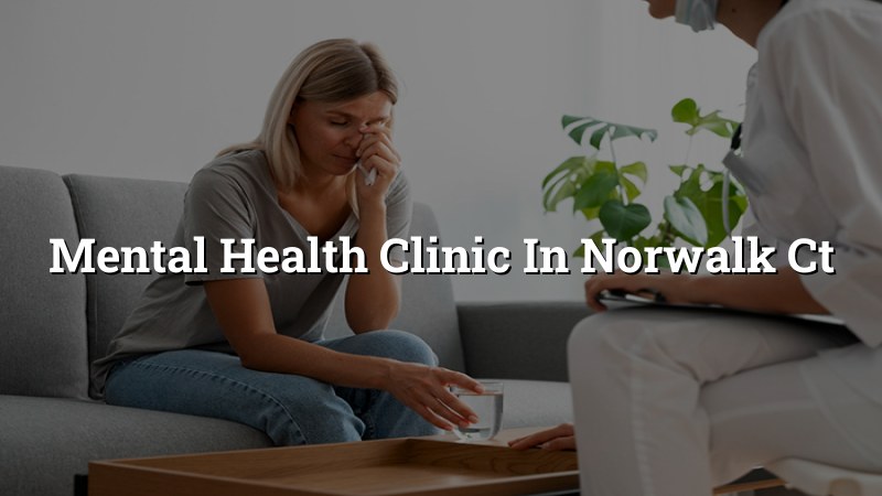 Adults receiving outpatient psychiatric care near Norwalk, CT
