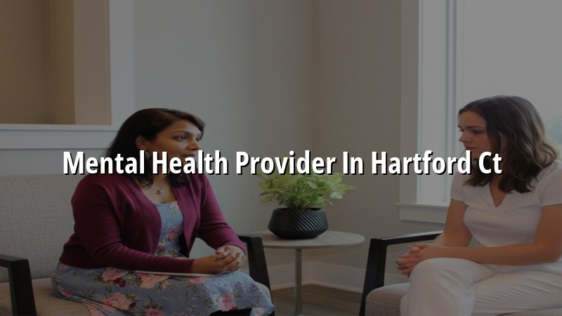 Adult psychiatric care for Hartford area patients