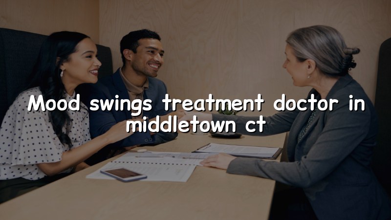 Adult mood swings care with psychiatric support in Middletown, CT