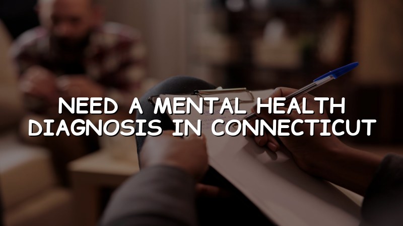 Adult psychiatric evaluation in Connecticut