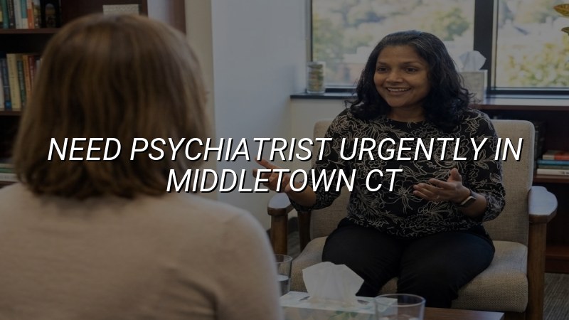 Adult psychiatric care options for people in Middletown, CT