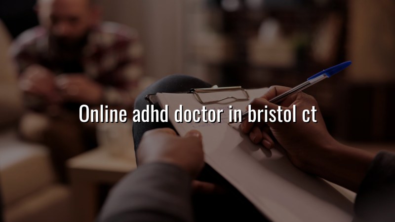 Adult telehealth ADHD care for Bristol, CT residents