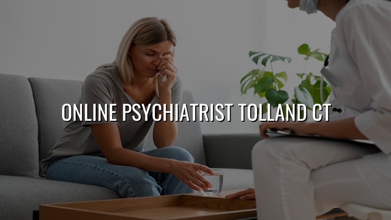 Online Psychiatrist in Tolland, CT