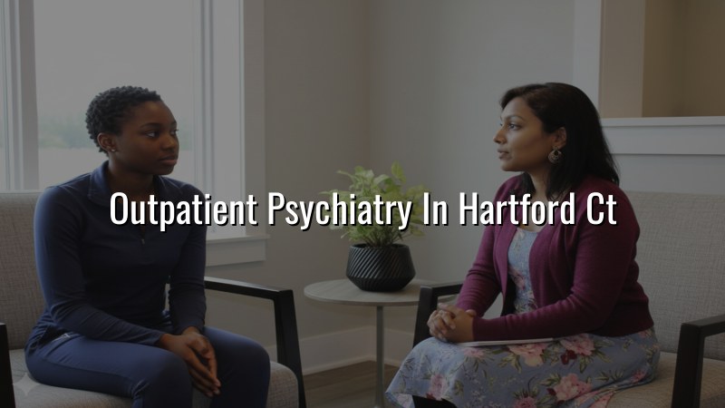 Adults receiving outpatient psychiatry care in Hartford, CT