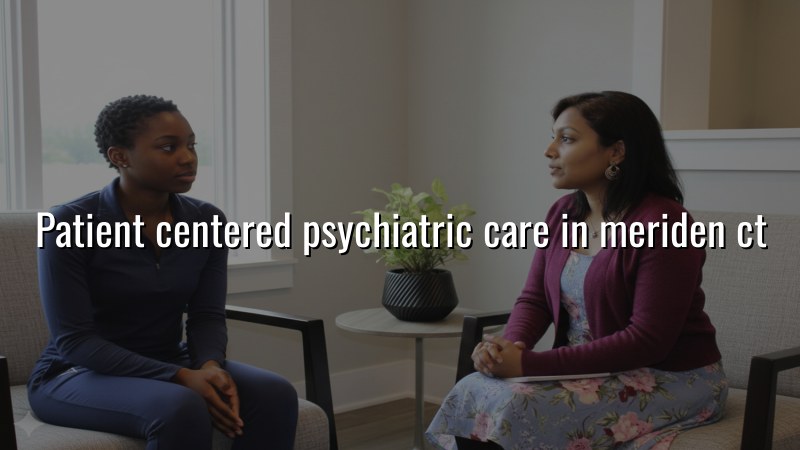 Adult psychiatric care with a patient-centered approach