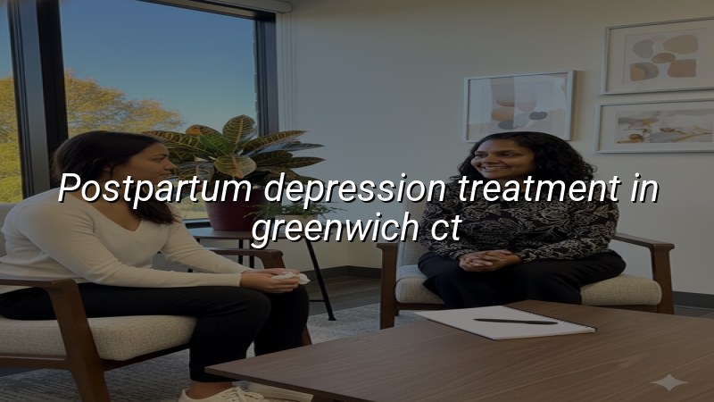 Adult postpartum depression treatment support in Greenwich, CT