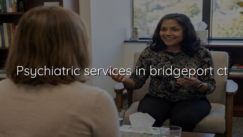 Adult psychiatric services for Bridgeport residents at Elite Health LLC