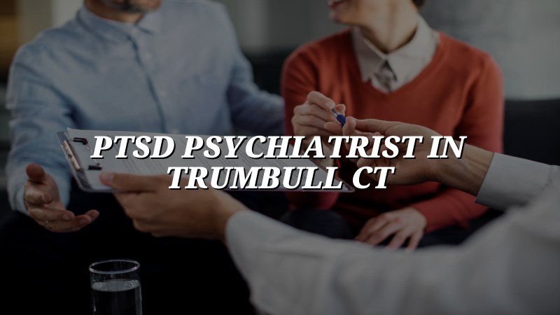 PTSD care in Trumbull CT