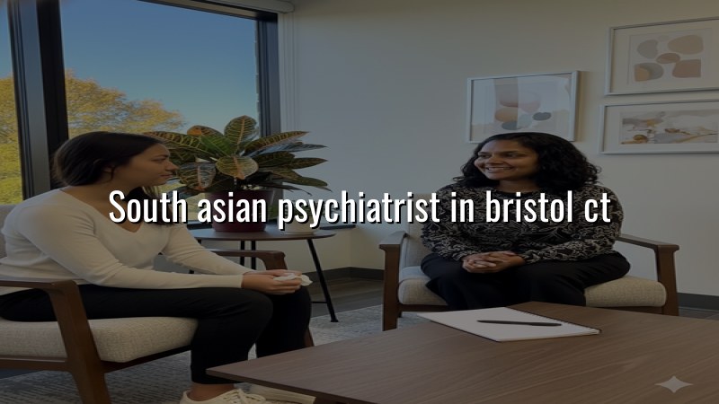 Adult psychiatric care for South Asian patients in Bristol CT