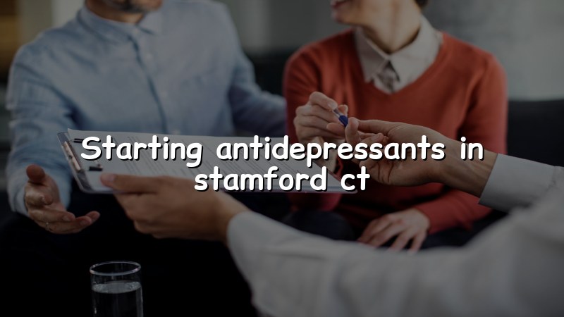 Adults starting antidepressant treatment in Stamford, CT