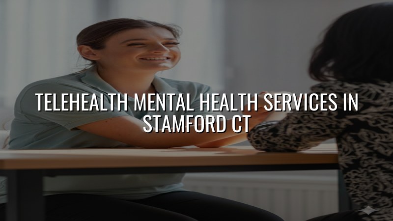 Adult telehealth psychiatry visit from Stamford, CT