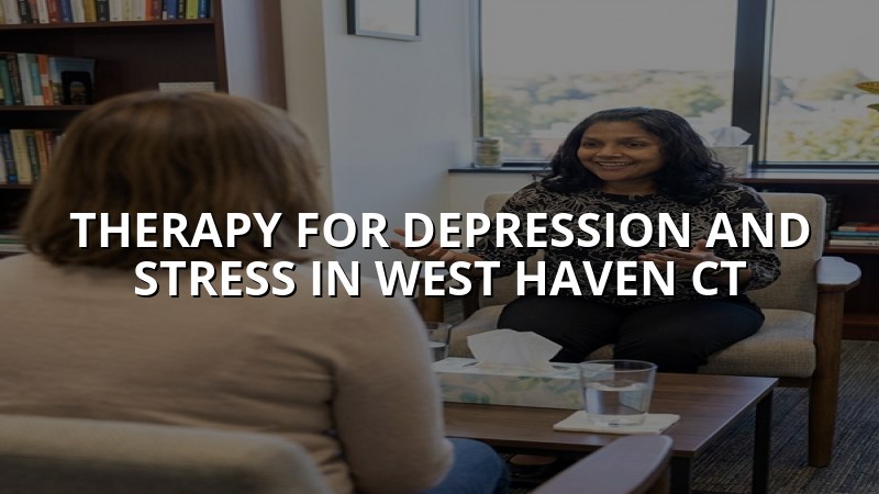 Adult psychiatric care for depression and stress in West Haven, CT