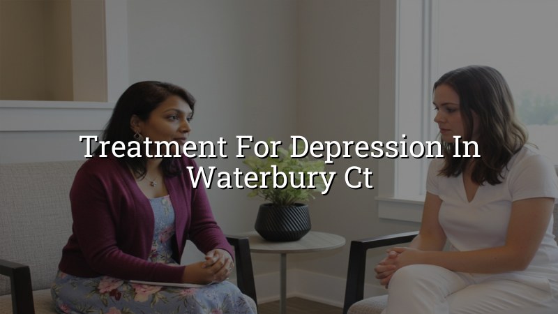 Adult depression care support in Waterbury CT