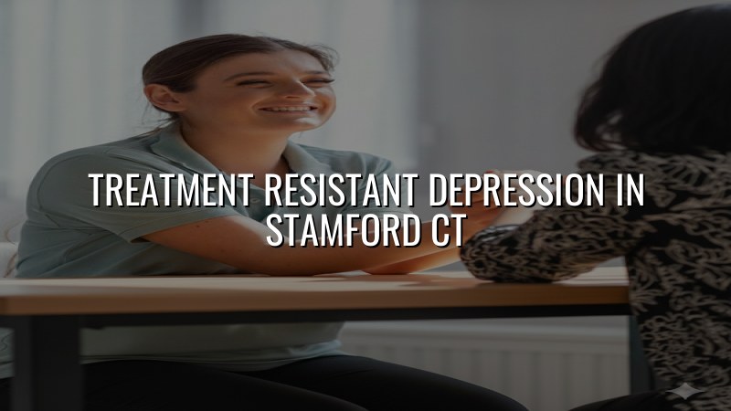 Adult depression care with psychiatric support in Stamford, CT